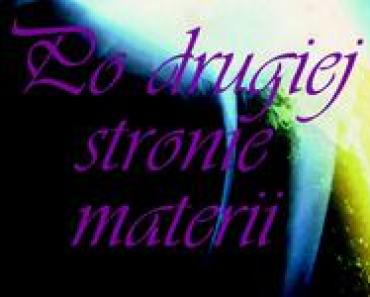 po-drugiej-stronie-materii